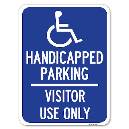Signmission Reserved Parking Handicapped Parking Visitor Use Only with Graphic Parking, A-1824-23047 A-1824-23047